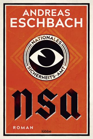 Coverbild: Andreas Eschbach, NSA - Nationales Sicherheits-Amt. Das Cover ist in rot gehalten. Auffällig ist in der Mitte ein schwarzweißes Auge, von einem Kreis umgeben. 